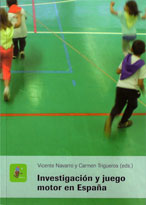 Novedad editorial: Por Vicente Navarro y Carmen Trigueros. Investigaci&oacute;n y juego motor en Espa&ntilde;a. Edicions de la Universitat de Lleida, 2009. Contacto en: ejp@eip.udl.es